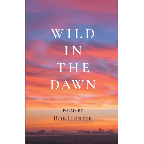 Wild in the Dawn - Paperback