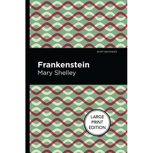 Frankenstein: Large Print Edition - Paperback