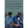 The Lessons of My Father: Time Waits on No Man - Paperback