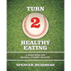 Turn 2 Healthy Eating: A Guide Book for Baseball Student Athletes - Paperback