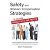Safety and Workers' Compensation Strategies: To Unleash Productivity and Profits - Paperback