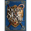 A Quest of Sea and Soil: A Young Adult Epic Fantasy Novel - Hardcover
