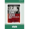 Locked Down, Locked Out: Why Prison Doesn't Work and How We Can Do Better [16 Pt Large Print Edition] - Paperback