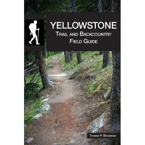 Yellowstone Trail and Backcountry Field Guide - Paperback