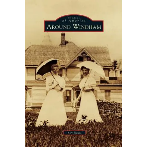 Around Windham - Hardcover