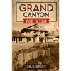 Grand Canyon: The Fascinating History of the Grand Canyon for Kids - Paperback