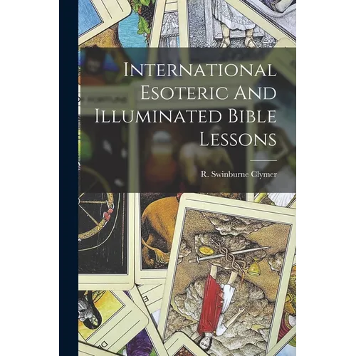 International Esoteric And Illuminated Bible Lessons - Paperback
