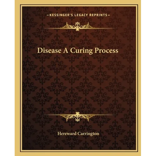 Disease A Curing Process - Paperback