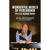 Wonderful World of Percussion: My Life Behind Bars - Hardcover