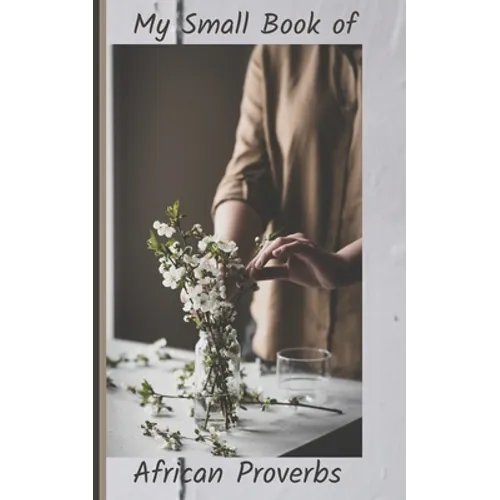 My Small Book of African Proverbs - Paperback
