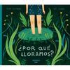 ¿Por Qué Lloramos?: Volume 6 - Hardcover