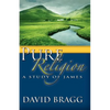 Pure Religion: A Study of James - Paperback