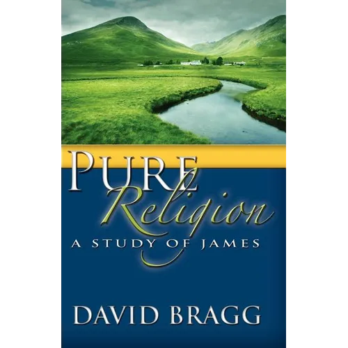 Pure Religion: A Study of James - Paperback