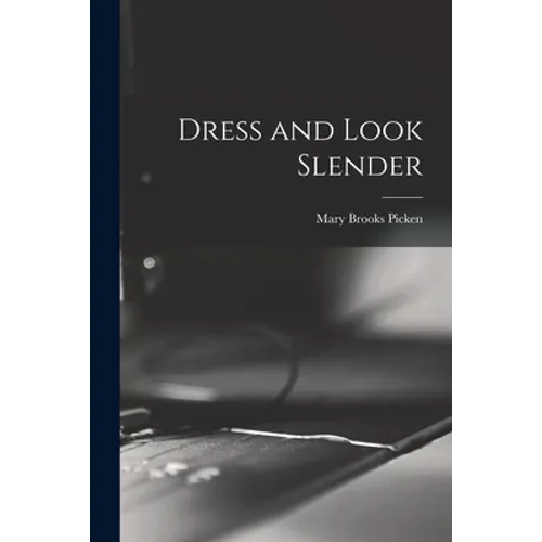 Dress and Look Slender - Paperback