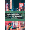 Contextualization and the Old Testament: Between Asian and Western Perspectives - Paperback