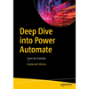 Deep Dive Into Power Automate: Learn by Example - Paperback