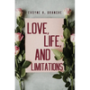 Love, Life, and Limitations - Paperback