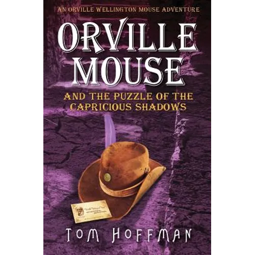 Orville Mouse and the Puzzle of the Capricious Shadows - Paperback