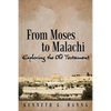 From Moses to Malachi: Exploring the Old Testament - Paperback