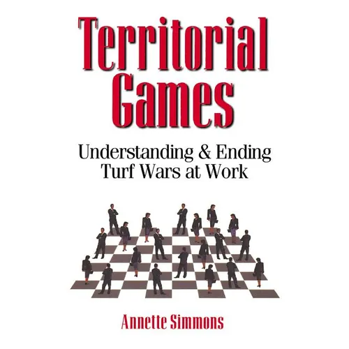 The Territorial Games: Understanding and Ending Turf Wars at Work - Paperback