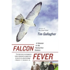Falcon Fever: A Falconer in the Twenty-First Century - Paperback