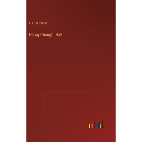 Happy-Thought Hall - Hardcover