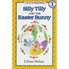 Silly Tilly and the Easter Bunny: An Easter and Springtime Book for Kids - Paperback