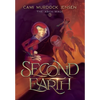 Second Earth: A YA Fantasy Adventure to the Planet's Core - Hardcover