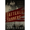 Tattered Banners: An Autobiography - Paperback