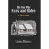 The One Who Runs and Hides: A True Story - Paperback