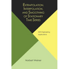 Extrapolation, Interpolation, and Smoothing of Stationary Time Series, with Engineering Applications - Paperback