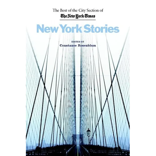 New York Stories: The Best of the City Section of the New York Times - Paperback