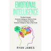 Emotional Intelligence: 3 Manuscripts - Emotional Intelligence Definitive Guide, Emotional Intelligence Mastery, Emotional Intelligence Comple - Paperback