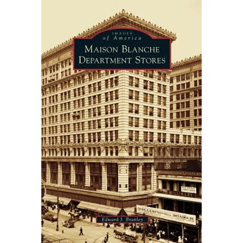 Maison Blanche Department Stores - Hardcover