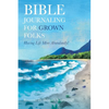 Bible Journaling for Grown Folks: Having Life More Abundantly! - Paperback