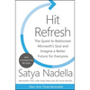Hit Refresh: The Quest to Rediscover Microsoft's Soul and Imagine a Better Future for Everyone - Hardcover