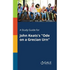 A Study Guide for John Keats's "Ode on a Grecian Urn" - Paperback
