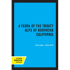 A Flora of the Trinity Alps of Northern California - Paperback
