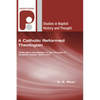 A Catholic Reformed Theologian - Hardcover