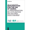 Remuneration for the Use of Works: Exclusivity vs. Other Approaches - Paperback