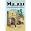 Miriam: A Tale of Judea in the Time of Christ - Paperback