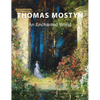Thomas Mostyn: An Enchanted World - Hardcover