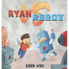Ryan vs Robot - Hardcover
