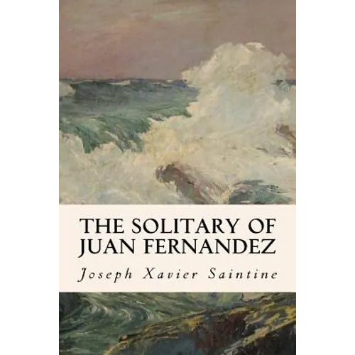 The Solitary of Juan Fernandez - Paperback