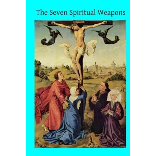 The Seven Spiritual Weapons - Paperback