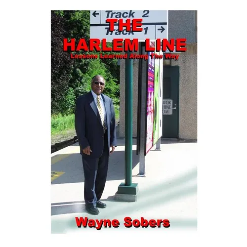 The Harlem Line: Lessons Learned Along the Way - Paperback