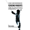 The Quick 15 Minute Meditation Guide for Fencing Parents: The Parents' Guide to Teaching Your Kids Meditation to Enhance Their Performance by Controll - Paperback