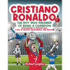 Cristiano Ronaldo - The Boy Who Dreamed of Being a Champion - Paperback