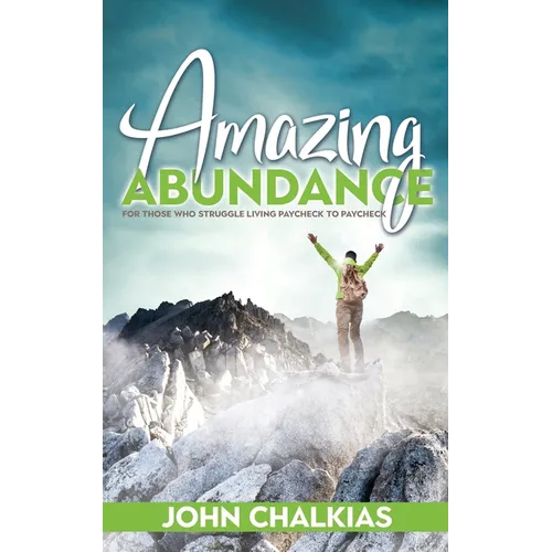 Amazing Abundance: For Those Who Struggle Living Paycheck to Paycheck - Paperback