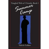 Tangled Web of Friends: Book I - Summer Camp - Paperback